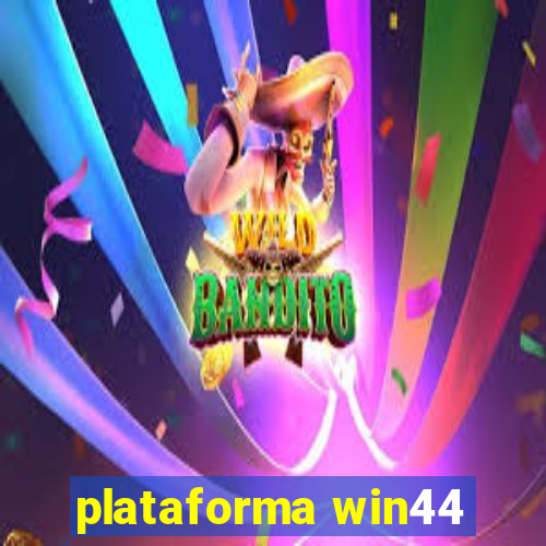 plataforma win44